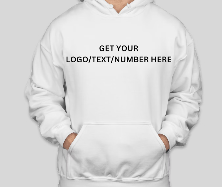 CUSTOMIZE YOUR OWN HIGH QUALITY HOODIE/SWEATSHIRT/T-SHIRT