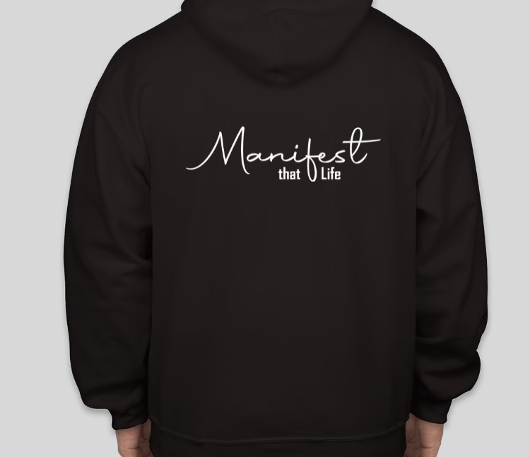 MANIFEST THAT LIFE UNISEX GRAPHIC HOODIE(MANIFEST)